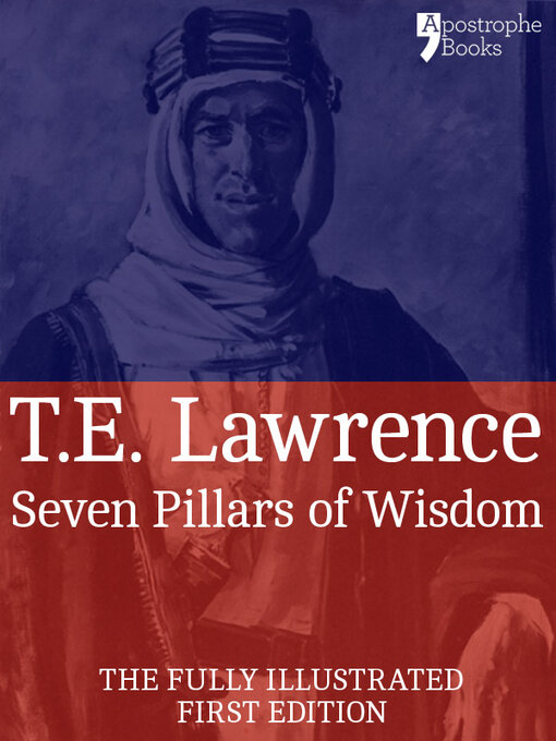 Title details for Seven Pillars of Wisdom by T.E. Lawrence - Wait list
